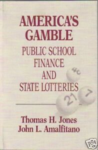 America's Gamble: Public School Finance and State Lotteries