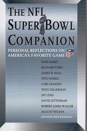 Image du vendeur pour The NFL Super Bowl Companion: Personal Memories of America's Biggest Game mis en vente par fourleafclover books