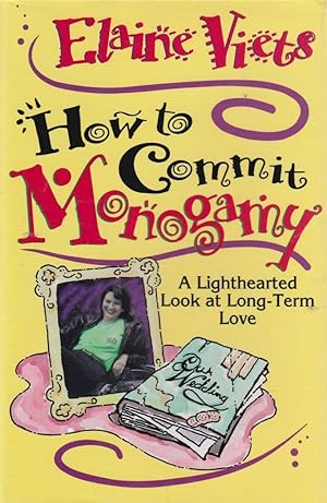 How to Commit Monogamy: a Lighthearted Look at Long-Term Love