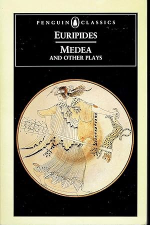 Medea and Other Plays: Penguin Classics
