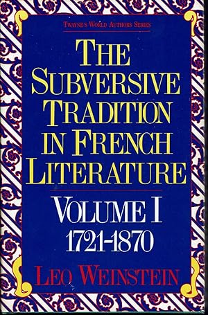 The Subversive Tradition in French Literature: 1721-1870