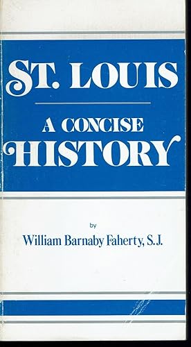 Immagine del venditore per St. Louis: A Concise History venduto da fourleafclover books