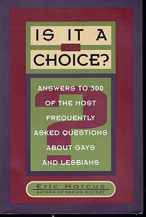 Image du vendeur pour Is It a Choice?: Answers to 300 of the Most Frequently Asked Questions About Gays and Lesbians mis en vente par fourleafclover books