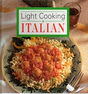 Seller image for Light Cooking Italian: Healthy, Low Fat and Delicious! for sale by fourleafclover books