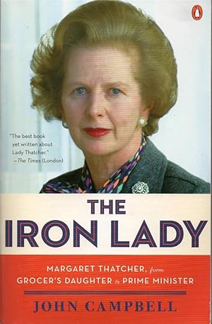 Imagen del vendedor de The Iron Lady: Margaret Thatcher, From Grocer's Daughter to Prime Minister a la venta por fourleafclover books