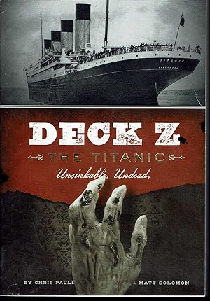 Seller image for Deck Z The Titanic: Unsinkable, Undead for sale by fourleafclover books