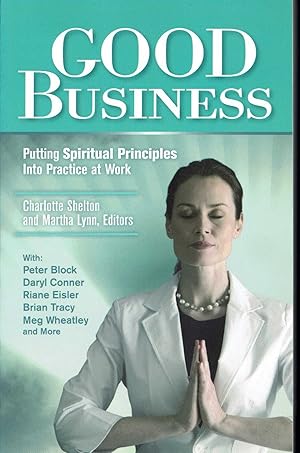 Imagen del vendedor de Good Business: Putting Spiritual Principles Into Practice at Work a la venta por fourleafclover books