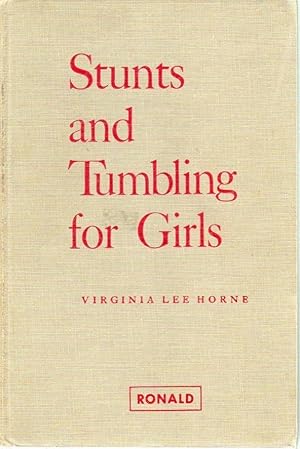 Seller image for Stunts and Tumbling for Girls: A Text-Book for Schools and Colleges for sale by fourleafclover books