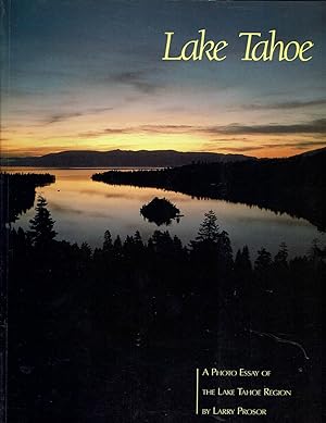 Image du vendeur pour Lake Tahoe: A Photo Essay of the Lake Tahoe Region mis en vente par fourleafclover books