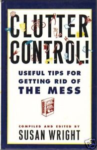 Imagen del vendedor de Clutter Control! : Useful Tips for Getting Rid of the Mess a la venta por fourleafclover books
