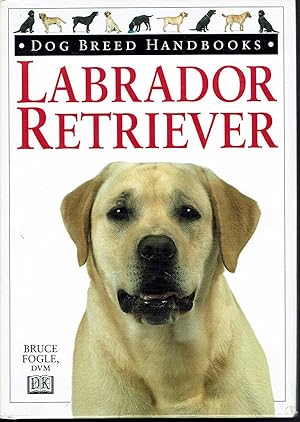 Seller image for Labrador Retriever: Dog Breed Handbooks for sale by fourleafclover books