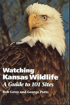 Imagen del vendedor de Watching Kansas Wildlife: a Guide to 101 Sites a la venta por fourleafclover books