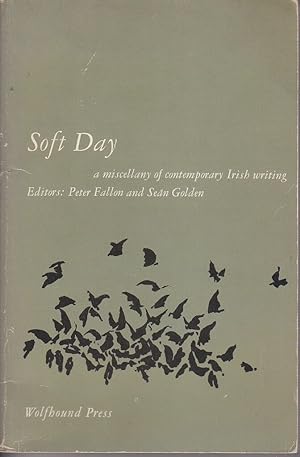 Bild des Verkufers fr Soft Day: A Miscellany of Contemporary Irish Writing zum Verkauf von fourleafclover books