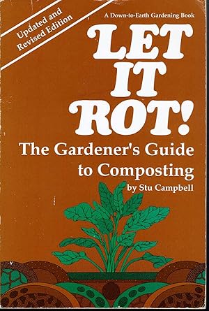 Imagen del vendedor de Let It Rot: The Gardener's Guide to Composting a la venta por fourleafclover books