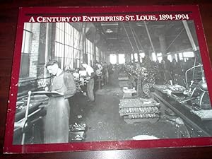 Immagine del venditore per A Century of Enterprise: St. Louis, 1894-1994 venduto da fourleafclover books