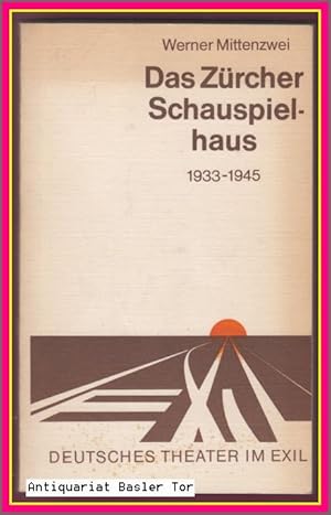 Imagen del vendedor de Das Zrcher Schauspielhaus. 1933 - 1945 oder die letzte Chance. a la venta por Antiquariat Basler Tor