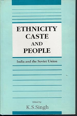 Ethnicity, Caste and People: Proceedings of the Indo-Soviet Seminars Held in Calcutta and Leningr...