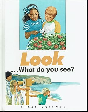 Bild des Verkufers fr Look.What Do You See? (First Science Ser. ) zum Verkauf von fourleafclover books