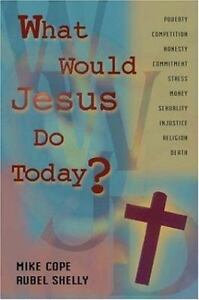 Imagen del vendedor de What Would Jesus Do Today? a la venta por fourleafclover books