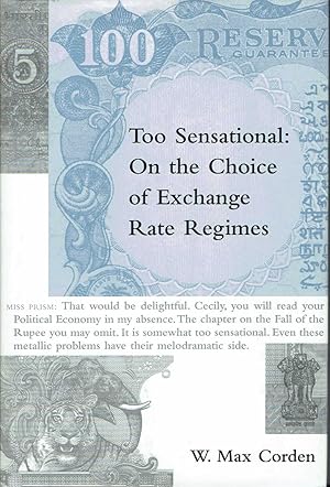Imagen del vendedor de Too Sensational: on the Choice of Exchange Rate Regimes a la venta por fourleafclover books