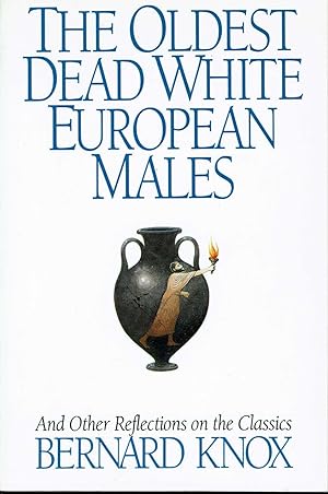 Image du vendeur pour The Oldest Dead White European Males: And Other Reflections on the Classics mis en vente par fourleafclover books