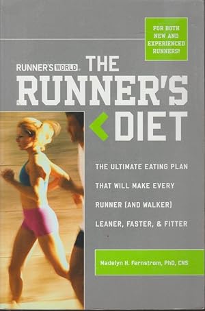 Seller image for Runner's World, The Runner's Diet: The Ultimate Eating Plan That Will Make Every Runner (and Walker) Leaner, Faster, and Fitter for sale by fourleafclover books
