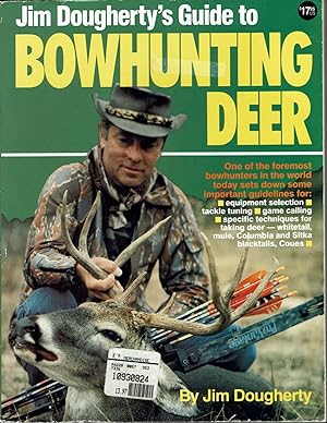Jim Dougherty's Guide to Bowhunting Deer