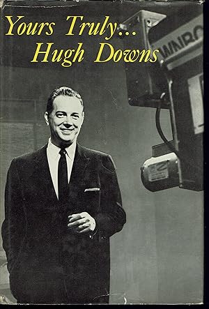 Yours Truly Hugh Downs