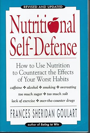 Imagen del vendedor de Nutritional Self-Defense: How to Use Nutrition to Counteract the Effects of Your Worst Habits a la venta por fourleafclover books