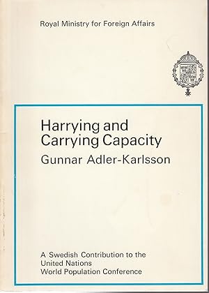 Imagen del vendedor de Harrying and Carrying Capacity: [a Swedish Contribution to the United Nations World Population Conference; Publ By the Royal Ministry for Foreign Affairs] a la venta por fourleafclover books