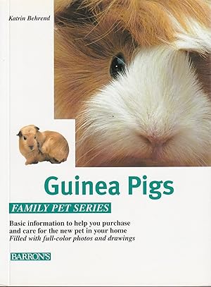 Guinea Pigs: How to care for Them, Feed The, and Understand Them