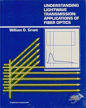 Understanding Lightwave Transmission: Applications of Fiber Optics