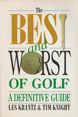Seller image for The Best and Worst of Golf: A Definitive Guide for sale by fourleafclover books