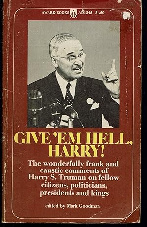 Image du vendeur pour Give 'Em Hell, Harry! mis en vente par fourleafclover books