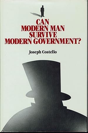 Can Modern Man Survive Modern Government?