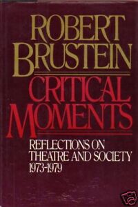 Critical Moments: Reflections on Theater and Society, 1973-1979