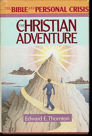 Imagen del vendedor de The Christian Adventure (the Bible and Personal Crisis) a la venta por fourleafclover books