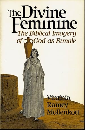 Seller image for The Divine Feminine: the Biblical Imagery of God as Female for sale by fourleafclover books
