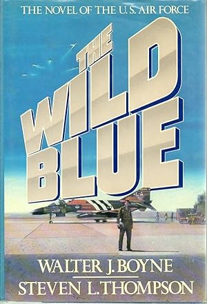 Seller image for The Wild Blue: the Novel of the U. S. Air Force for sale by fourleafclover books