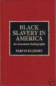 Seller image for Black Slavery in America: an Annotated Mediagraphy for sale by fourleafclover books