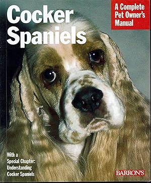 Seller image for Cocker Spaniels: Everything About Purchase, Care, Nutrition, Behavior, and Training for sale by fourleafclover books