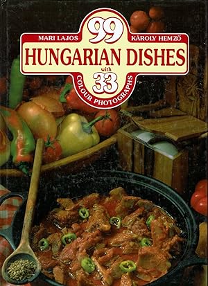 Bild des Verkufers fr 99 Hungarian Dishes with 33 Colour Photographs zum Verkauf von fourleafclover books