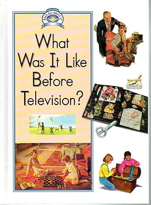 Seller image for What Was It Like Before Television (Read All About It) for sale by fourleafclover books