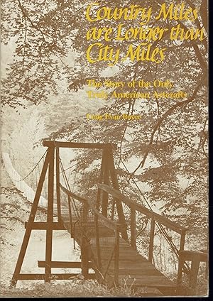 Imagen del vendedor de Country Miles Are Longer Than City Miles: the Story of the Only Truly American Artcrafts a la venta por fourleafclover books