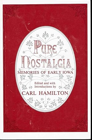 Imagen del vendedor de Pure Nostalgia: Memories of Early Iowa a la venta por fourleafclover books