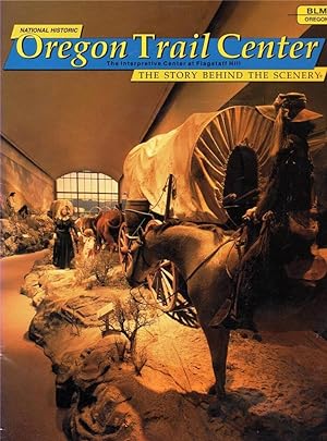 Seller image for National Historic Oregon Trail Center: The Story Behind the Scenery for sale by fourleafclover books