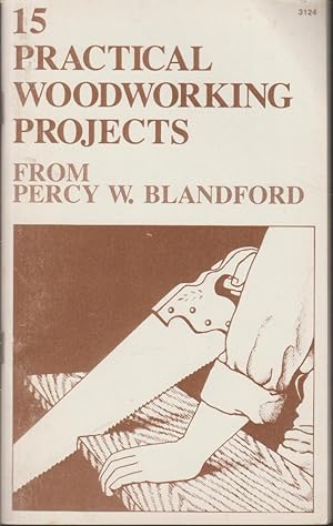Seller image for 15 Practical Woodworking Projects for sale by fourleafclover books