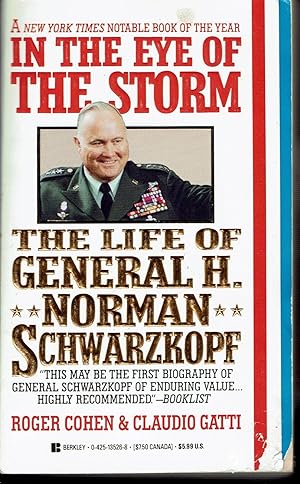 Immagine del venditore per In the Eye of the Storm: The Life of General H. Norman Schwarzkopf venduto da fourleafclover books