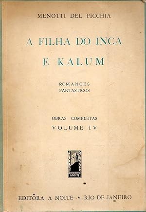 A Filha Do Inca E Kalum: Romances Fantasticos