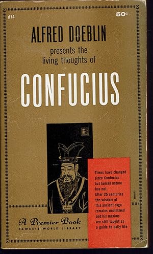 Bild des Verkufers fr Alfred Doeblin Presents the Living Thoughts of Confucius zum Verkauf von fourleafclover books